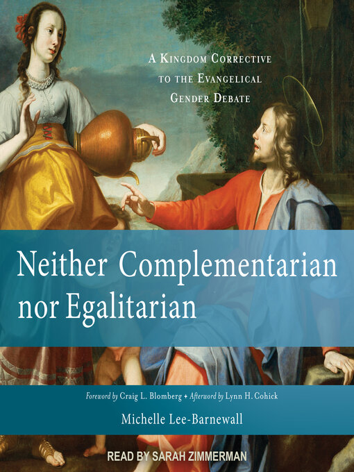 Title details for Neither Complementarian nor Egalitarian by Michelle Lee-Barnewall - Available
